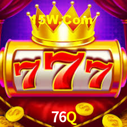76Q,76Q Bet